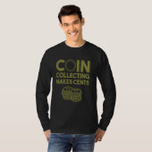 Funny Coin Collecting for Men 50 cent Colle T-shirt (Voorkant volledig)