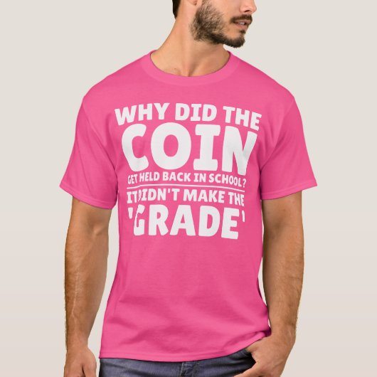 Funny Coin Collecting Numismatist Coin Collector J T-shirt (Voorkant)
