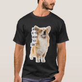 Funny Collage Corgi Meme T-shirt (Voorkant)