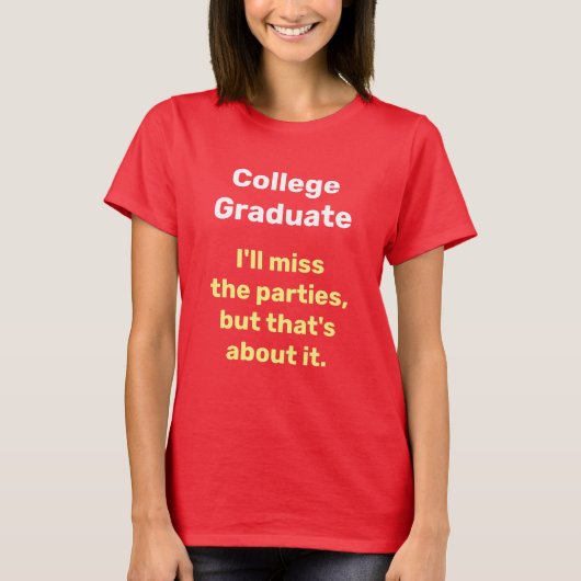 Funny College Afstuderen voor haar Miss de Partije T-shirt (Voorkant)