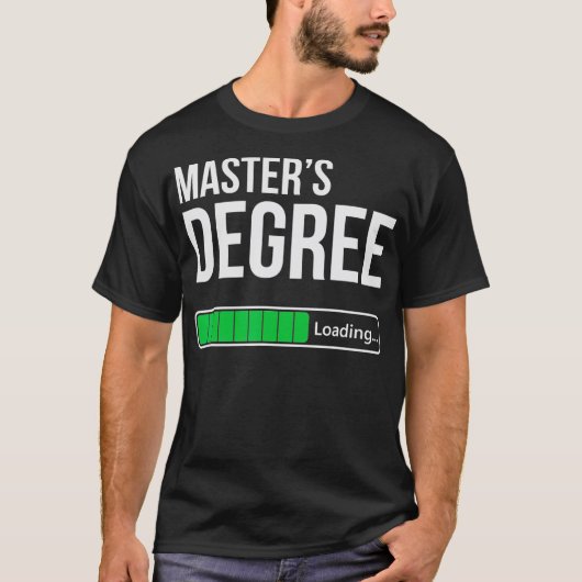 Funny College Student Masters Degree Loading Gift T-shirt (Voorkant)