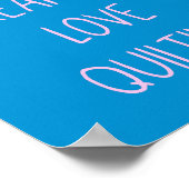 Funny Colorful Quilting Love Gezegde for Quilters Poster (Hoek)