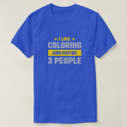 Funny Coloring Enthusiast T-Shirt