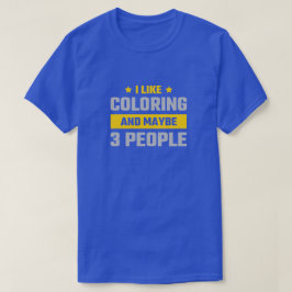 Funny Coloring Enthusiast T-Shirt