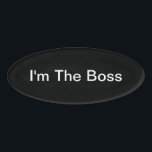 Funny Company Boss Theme Naambadge<br><div class="desc">De grappige naam van de baas of de eigenaar van het kantoor op een humoristische manier om een ID-label te dragen voor een directeur of CEO van een bedrijf.</div>