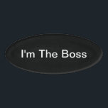 Funny Company Boss Theme Naambadge<br><div class="desc">De grappige naam van de baas of de eigenaar van het kantoor op een humoristische manier om een ID-label te dragen voor een directeur of CEO van een bedrijf.</div>
