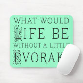 Funny Composer Life without Dvorak Gift Muismat (Met muis)