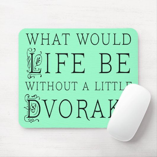 Funny Composer Life without Dvorak Gift Muismat (Met muis)