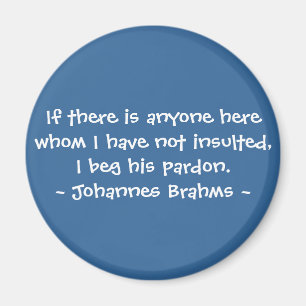 Funny Composer Quotes - Brahms Magneet