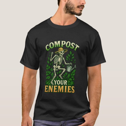 Funny Compost Your Enemies Gardening Skeleton Shir T-shirt (Voorkant)
