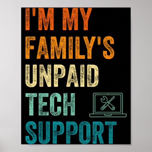 Funny Computer Engineer I'm My Family's Unpaid Tec Poster (Voorkant)