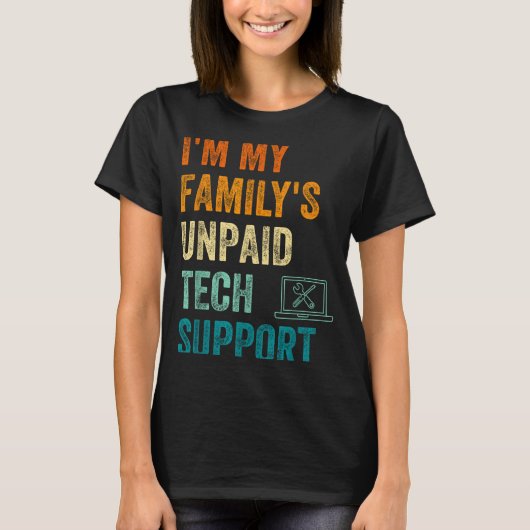 Funny Computer Engineer I'm My Family's Unpaid Tec T-shirt (Voorkant)