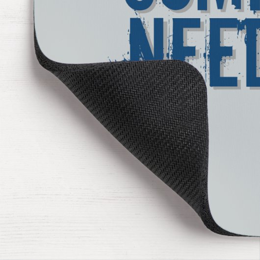 Funny COMPUTER HEEFT ME Blauw NODIG Muismat (Hoek)