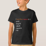 Funny Computer Science Coder Programmer T-shirt<br><div class="desc">Een grappige Gift voor programmeur,  gamer,  computerwetenschapper,  softwareontwikkelaar,  IT admin,  nerd en pc geek. Ideale verrassing voor een lachen met vrienden,  familie en collega's op school of op het werk.</div>