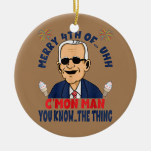 Funny Confused Joe Biden Merry 4th of C'mon Man Keramisch Ornament