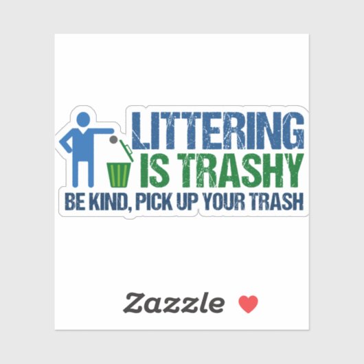 Funny Conservationist Littering is trashy pun Sticker (Vel)