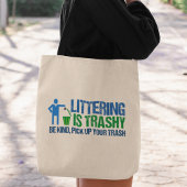 Funny Conservationist Littering is trashy pun Tote Bag
