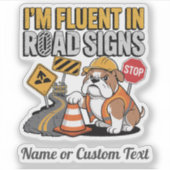 Funny Construction Bulldog Fluent in Road Signs Sticker (Voorkant)