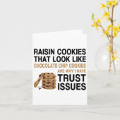 Funny Cookies Lover Quote Gift, Trust Raisin Cooki Kaart (Gele Bloem)