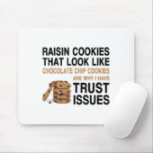 Funny Cookies Lover Quote Gift, Trust Raisin Cooki Muismat (Met muis)