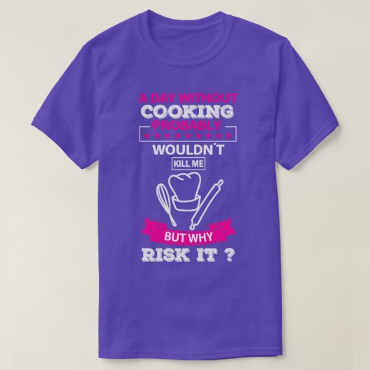 Funny Cooking Quote T-shirt (Design voorkant)