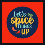 Funny Cooking Spice Dingen in de keuken Wall Deco Poster<br><div class="desc">Kleurrijke typografische kunst met retro- en levendige kleuren. Grappig bont en citaat over eten,  koken,  bakken en dineren. Perfecte decoratie voor uw keuken,  diner,  café,  bakkerij of restaurant. De achtergrondkleur (de cirkel en het vierkant) is klantgericht via het Hulpmiddel van het Ontwerp.</div>