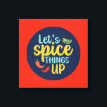 Funny Cooking Spice Dingen in de keukenkunst Canvas Afdruk<br><div class="desc">Kleurrijke typografische kunst met retro- en levendige kleuren. Grappig bont en citaat over eten, koken, bakken en dineren. Perfecte decoratie voor uw keuken, diner, café, bakkerij of restaurant. De achtergrondkleur (de cirkel en het vierkant) is klantgericht via het Hulpmiddel van het Ontwerp.</div>