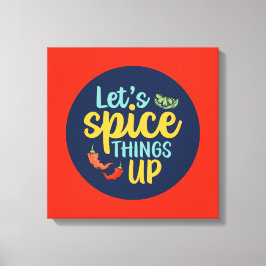 Funny Cooking Spice Dingen in de keukenkunst Canvas Afdruk