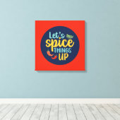 Funny Cooking Spice Dingen in de keukenkunst Canvas Afdruk (Insitu (Houten vloer))