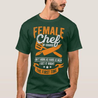 Funny Cooking Vrouw Chef Girl Gift T-shirt