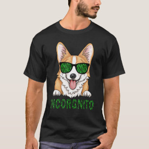 Funny Cool Corgi Incorgnito Incognito Sunglasses W T-shirt