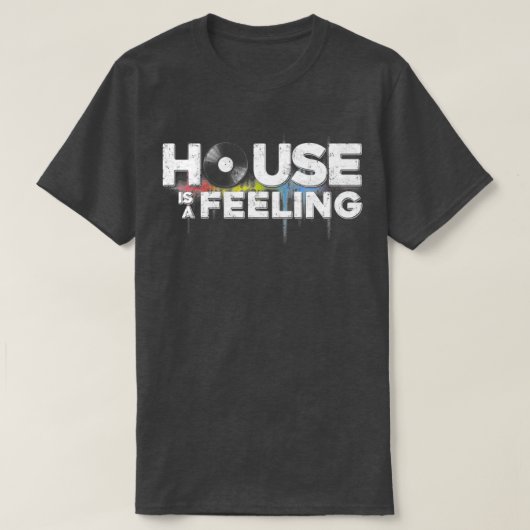 Funny Cool House Is A Feeling Music Revision Play  T-shirt (Design voorkant)