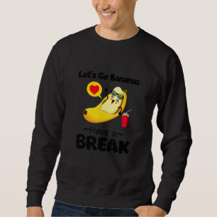 Funny Cool Laten we Banana een breekbeeld geven Trui