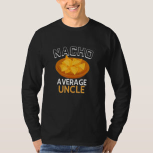 Funny Cool oom Nacho Gemiddelde Oom Beste Oom Ev T-shirt
