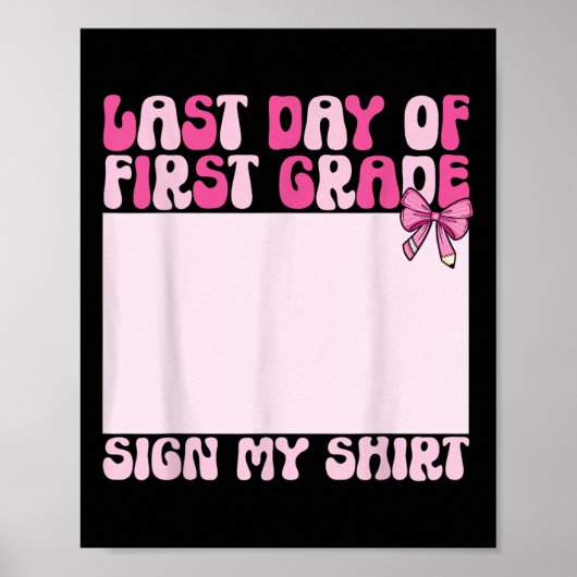 Funny Coquette Last Day Of School First Grade Sign Poster (Voorkant)