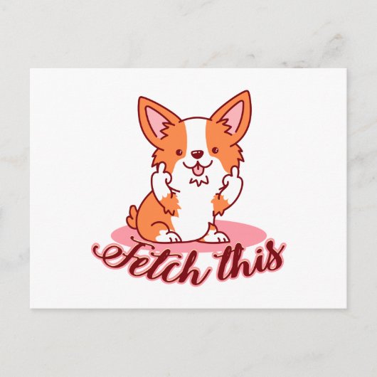 Funny Corgi Dog Middle Finger Fetch Briefkaart (Voorkant)