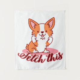 Funny Corgi Dog Middle Finger Fetch Wandkleed