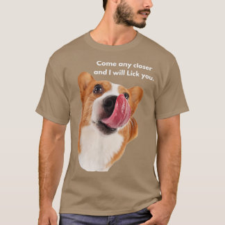 Funny Corgi Hondenras komt dichterbij en ik zal T-shirt