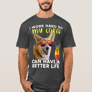 Funny Corgi, ik werk hard zodat mijn Corgi een ete T-shirt