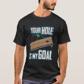 Funny Cornhole Shirt - Jouw gat is mijn doel (Voorkant)