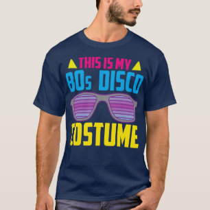Funny Costume 80s Disco Party 80s Generation Retro T-shirt