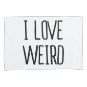 Funny Couples Kussensloop Set I Am / I Love Weird (Voorkant-Rechts)