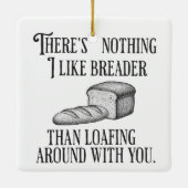 Funny Couple's Pun Joke Bread Gift Keramisch Ornament (Achterkant)