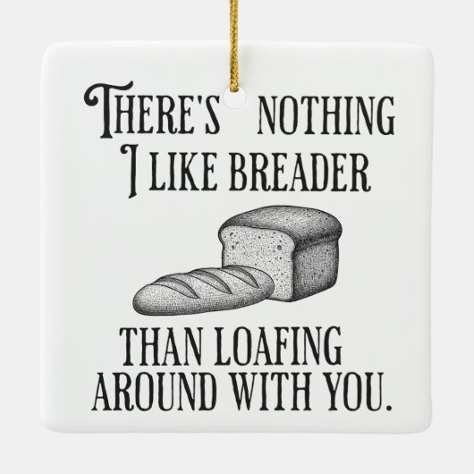 Funny Couple's Pun Joke Bread Gift Keramisch Ornament (Achterkant)