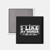 Funny Couples Quotes I Like My Women A Little Bit  Magneet (Voorkant / Achterkant)