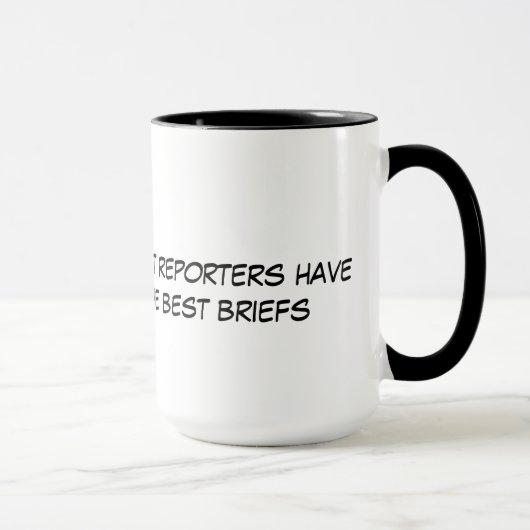 Funny Court Reporters "have the Best Briefs Cup" Mok (Rechts)
