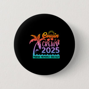 Funny Cousin Crew 2025 Summer Group Making Memorie Ronde Button 5,7 Cm