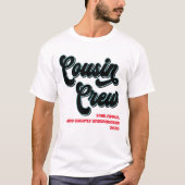 Funny Cousin Crew Family Reunion T-shirt (Voorkant)