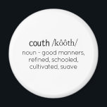 Funny Couth Humor Definition Magneet<br><div class="desc">Grappig Couth Humor Definition Magnet is perfect voor je kantoor om belangrijke notities te plaatsen. Ik was geïnspireerd om dit ontwerp te creëer omdat mijn moeder altijd dit gezegde zei toen ik een klein meisje was. Als ze zou zien dat iemand zich niet goed gedraagt, gesofisticeerd of goed gemanierd, zou...</div>