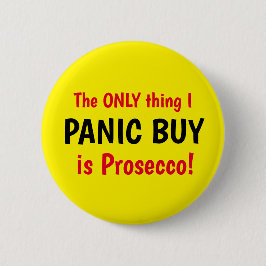 Funny Covid Panic Buy Prosecco Yellow Button